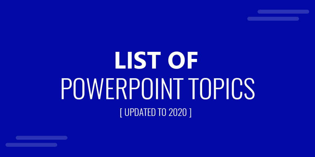 good topics for presentation on powerpoint