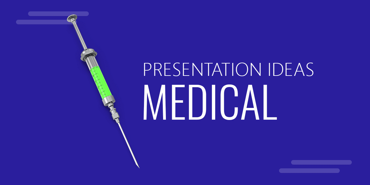 Medical Presentation Ideas