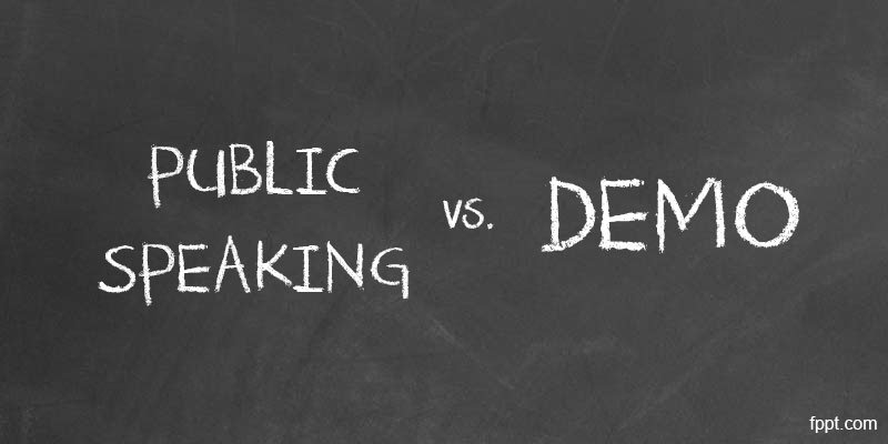 Public Speaking vs. Demo Presentation