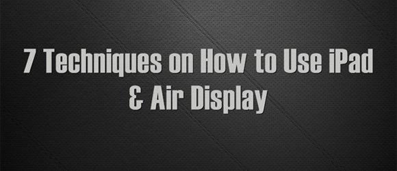how to use ipad and air display