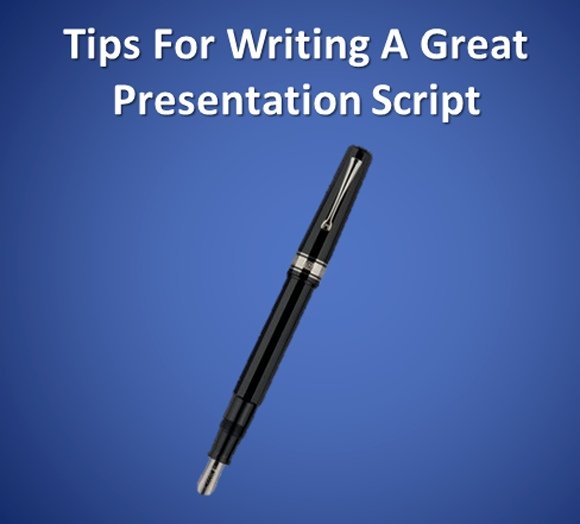 Tips For Writing A Presentation Script
