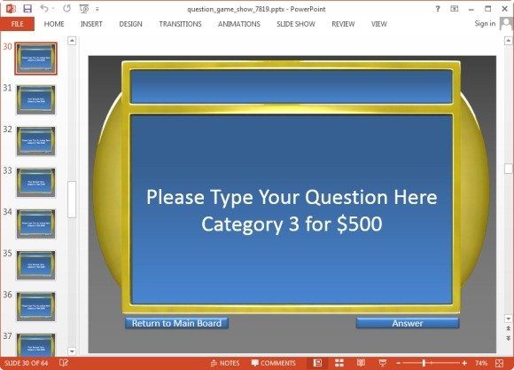 Add your question to a Jeopardy Game Questions PPT template