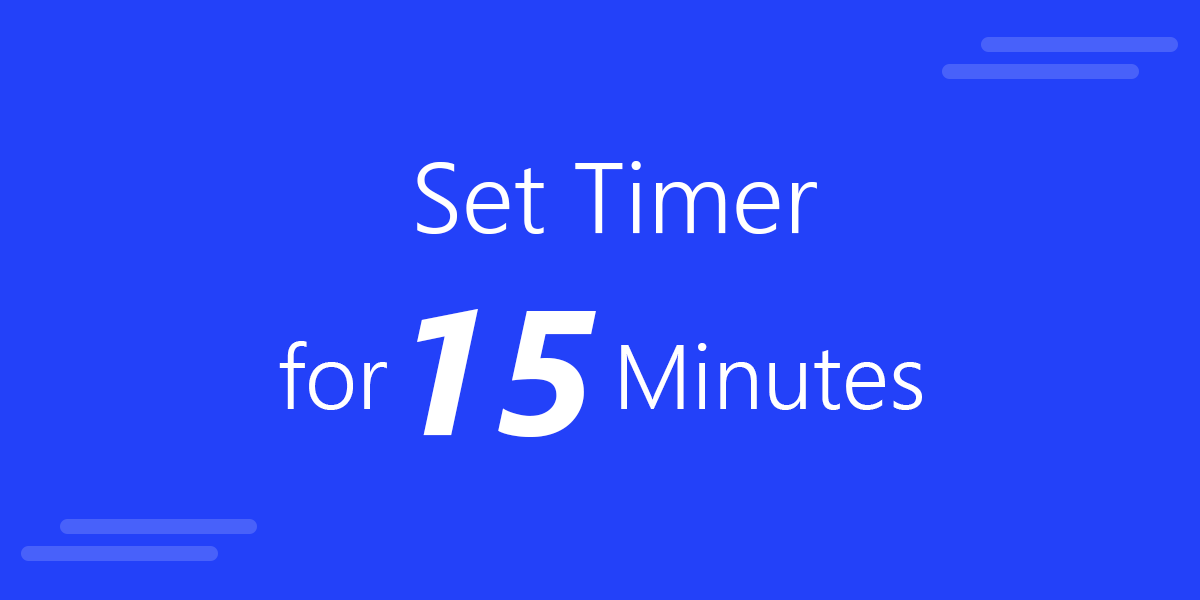 Set Timer 15 Minutes