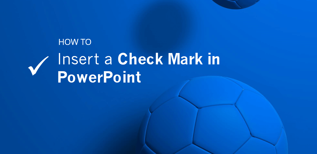 How to Insert a Check Mark in PowerPoint