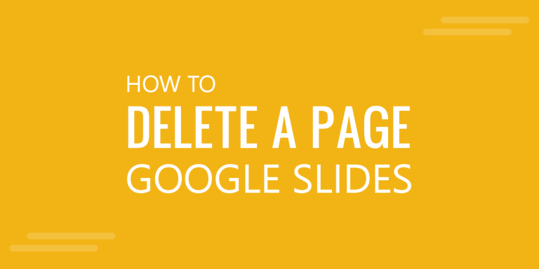 How to Delete a Page in Google Docs & Google Slides