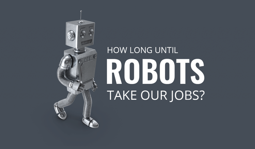 How Long Until Robots Take Our Jobs