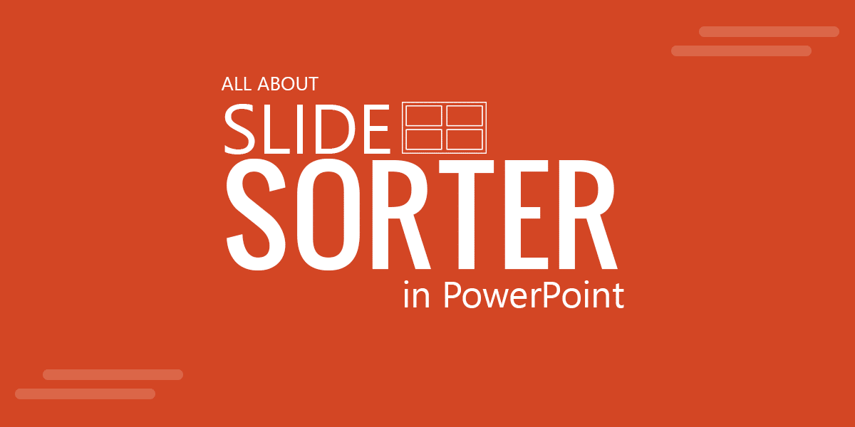 powerpoint-slide-sorter-what-it-is-and-how-to-use-it