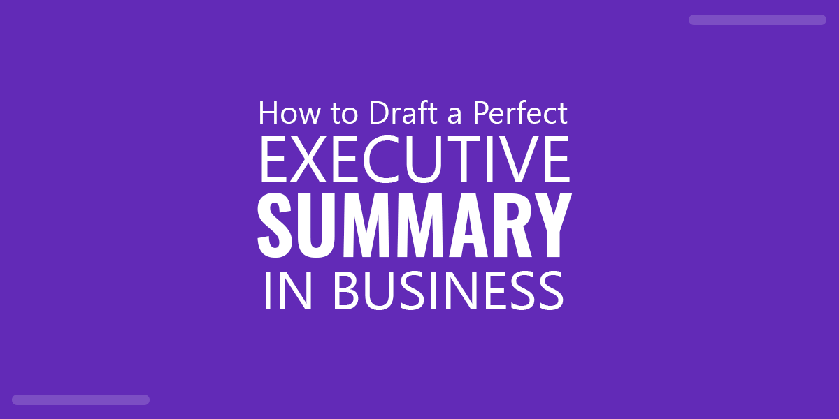 How to Write an Executive Summary for Business