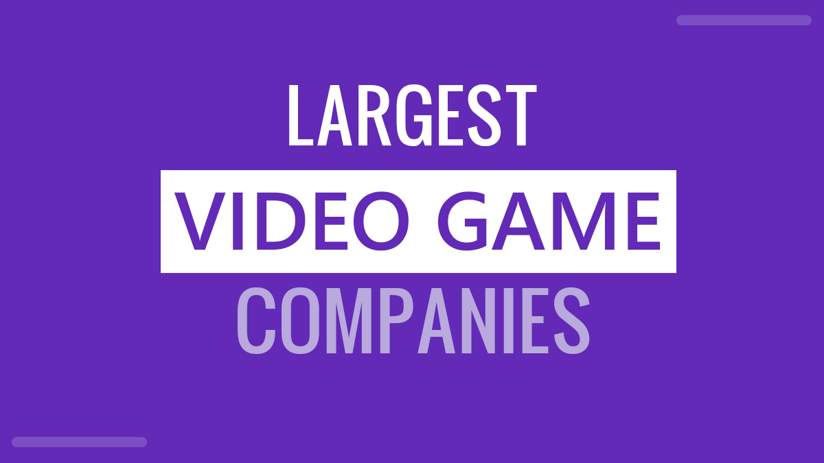 Top 10 Largest Video Game Companies in the World