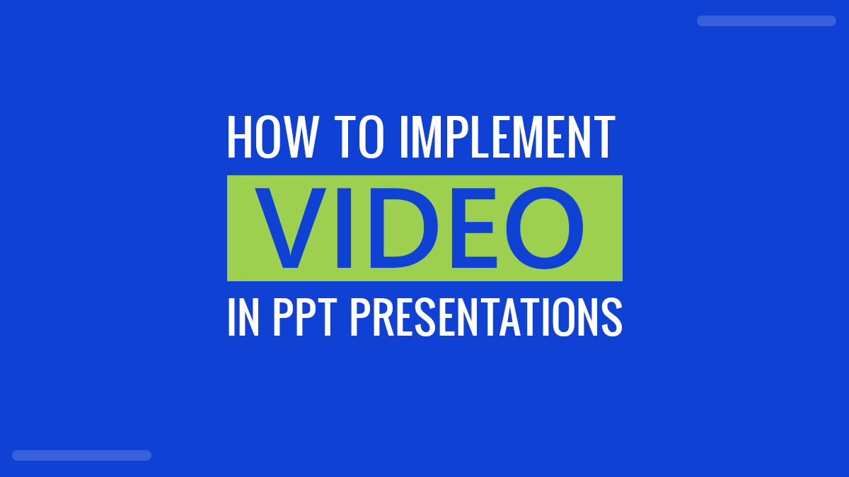 How to Implement Video in PPT Presentations