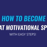 How To Become a Motivational Speaker