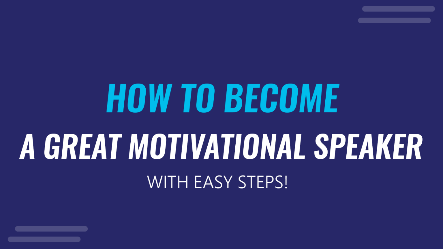 How to Become a Great Motivational Speaker (Easy Steps)