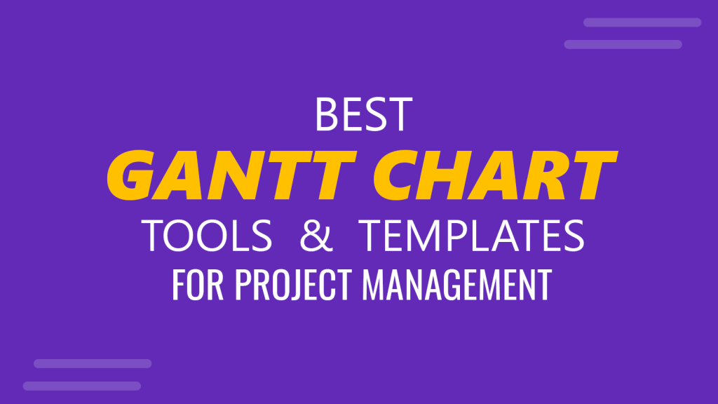 10 Best Gantt Chart Tools & Templates For Project Management