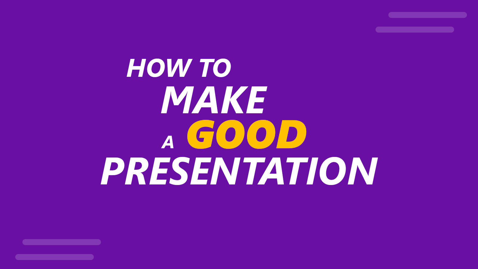 what does a good presentation need