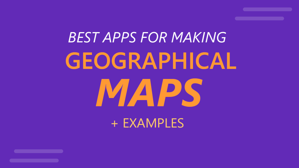 Best Apps for Making Geographical Maps for Presentations