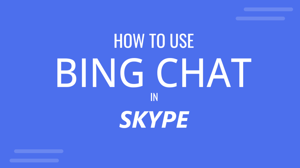 How to Use Bing ChatGPT in Skype
