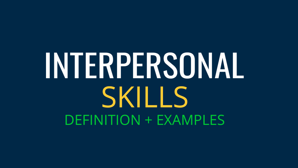 What Are Interpersonal Skills and How Can You Develop Them?