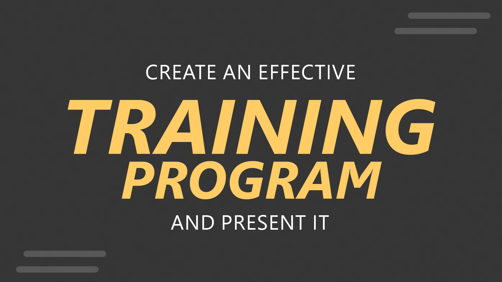 How to Create an Effective Training Program and Present It? (An Actionable 5-Step Guide)
