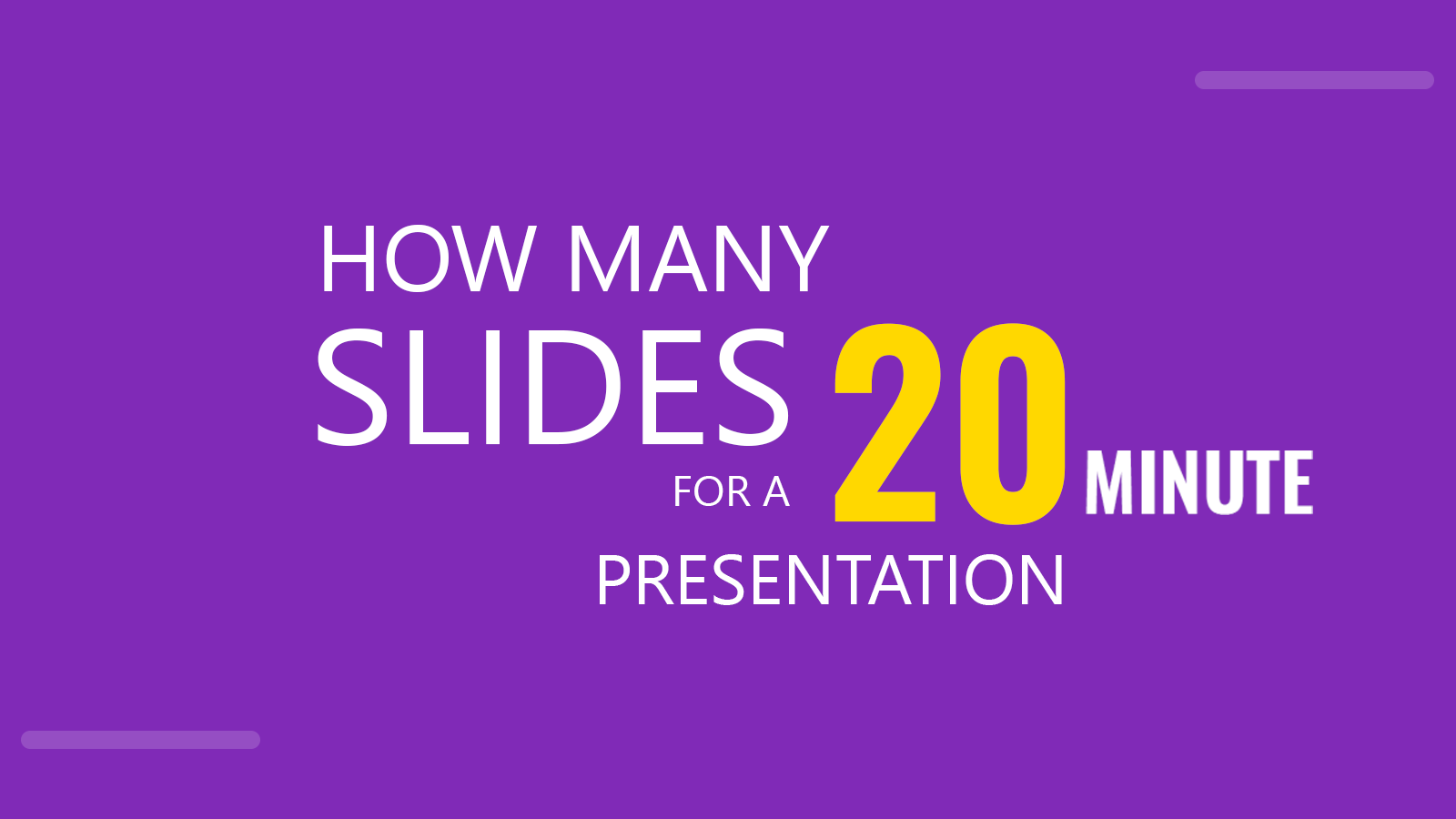 how to do a 20 minute presentation