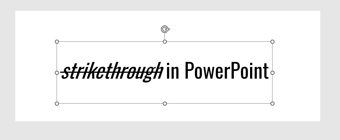 Strikethrough effect with italic font in PowerPoint