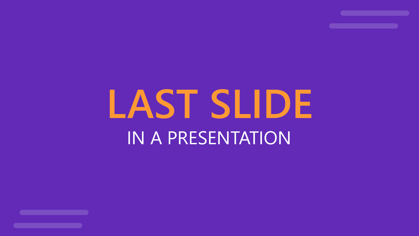 Last Slide in a PowerPoint Presentation