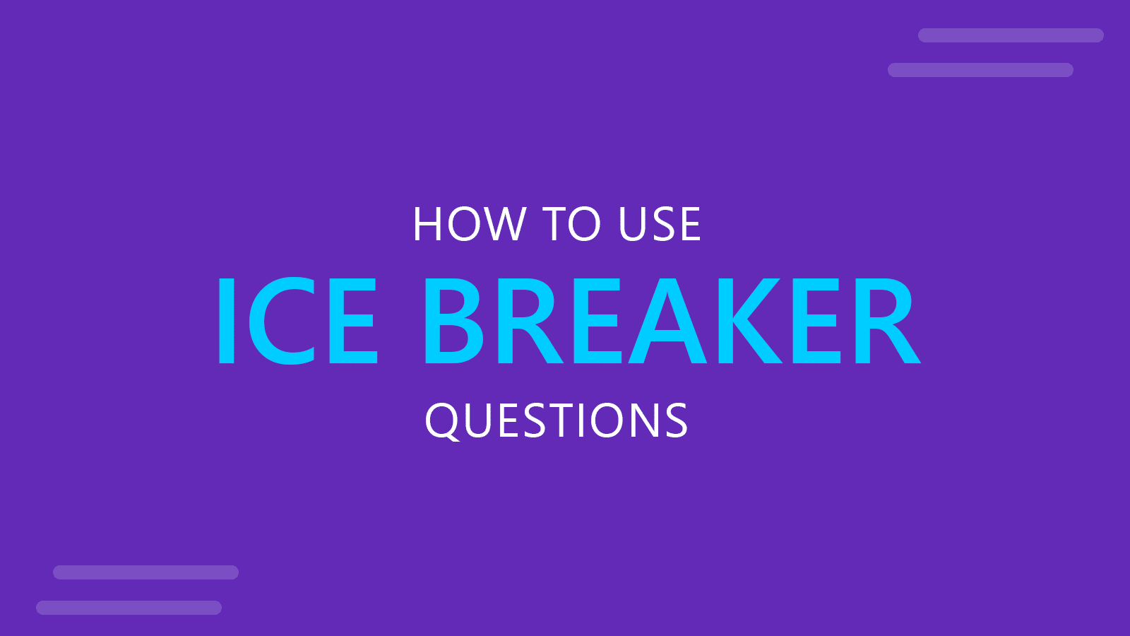 How to Use Ice Breaker Questions to Engage Audience