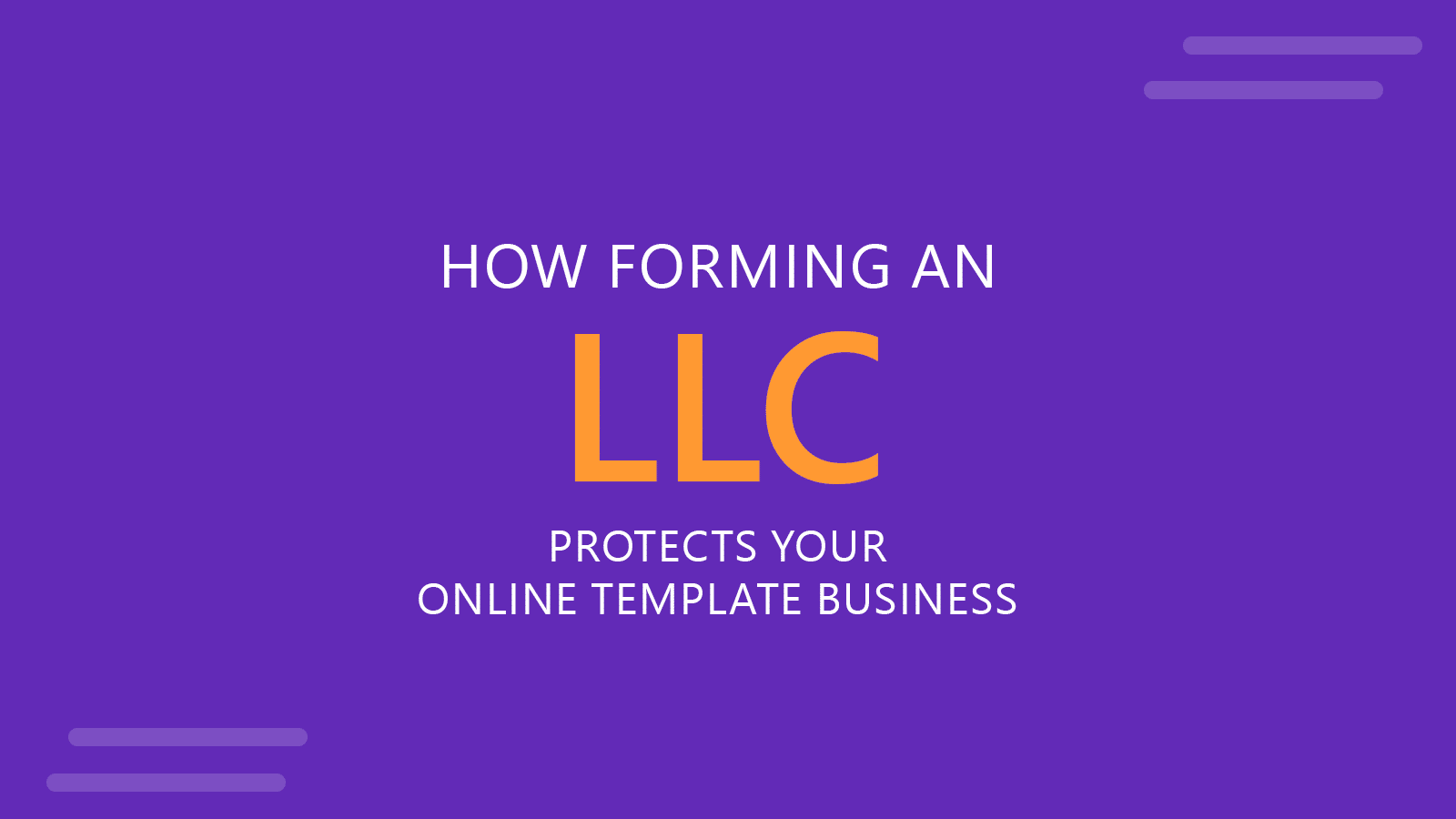 Shielding Your Assets: How Forming an LLC Protects Your Online Template Business
