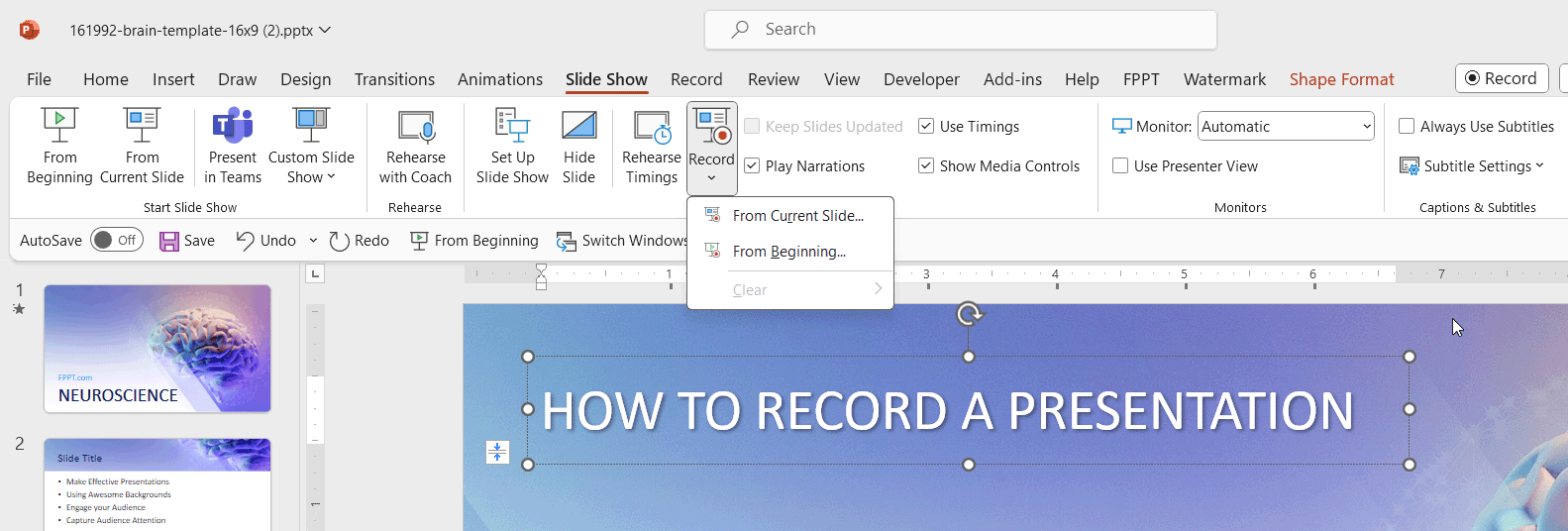 How to record a slide show presentation in PowerPoint from Current Slide or From Beginning.