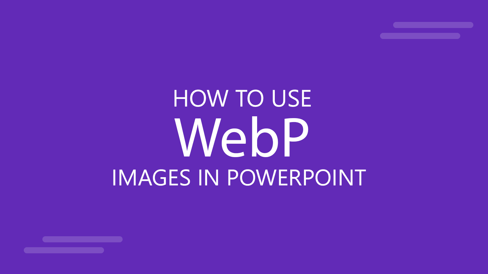 How to Use WebP Images in PowerPoint